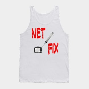 All you need is... Funny Net Fix Parody Tank Top